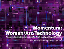 Momentum: Women/Art/Technology Rutgers University 2014